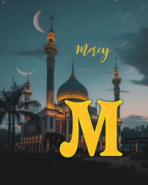 Beautiful mosque illuminated at night with a crescent moon and the word 'Mercy'