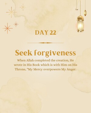 Ramadan Day 22 - Seeking Forgiveness