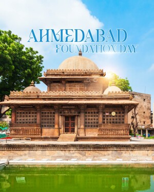 Image of a historical building in Ahmedabad with text 'Ahmedabad Foundation Day'