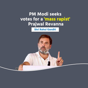 Image of Rahul Gandhi with text about Prajwal Revanna