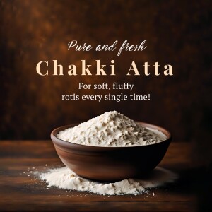 Bowl of Chakki Atta with text overlay