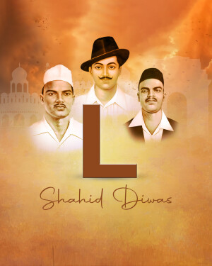 Image depicting Bhagat Singh, Sukhdev, and Rajguru with the letter 'L' and 'Shaheed Diwas' text.