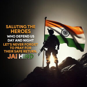 Indian soldier silhouetted against the Indian flag and mountains, with text honoring heroes.