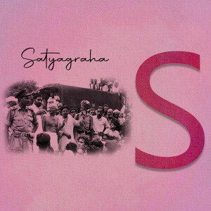 Image depicting a historical scene related to Satyagraha with the letter 'S' prominently displayed.