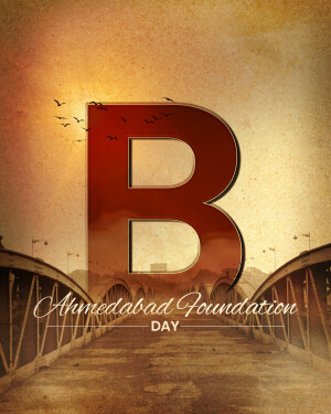 Letter B with Ahmedabad Foundation Day text and bridge background