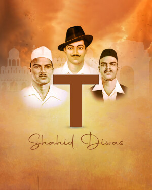 Image depicting Bhagat Singh, Sukhdev, and Rajguru with the text 'Shaheed Diwas'