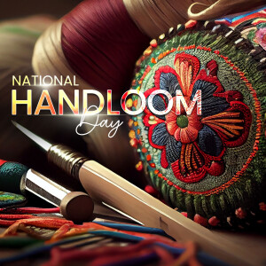 Close-up of colorful handloom embroidery with tools and the text 'National Handloom Day'