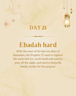 Ramadan Day 21 graphic with text about increasing worship in the last ten days.