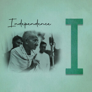 Black and white image of Mahatma Gandhi speaking into a microphone with the word 'Independence' and a large letter 'I' overlayed.