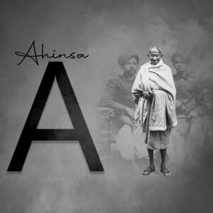 Black and white image featuring Mahatma Gandhi with the word 'Ahimsa' and a large letter 'A'