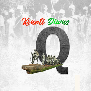 Image commemorating Kranti Diwas with a large letter 'Q' and images of Mahatma Gandhi and Indian independence movement figures.