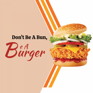 Don't Be A Bun, Be A Burger Image For Instagram
