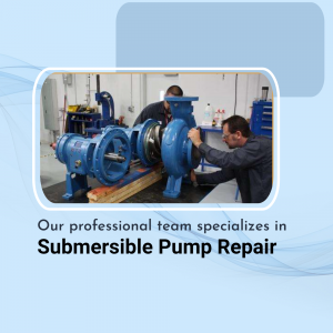 Professional Submersible Pump Repair Services Post For LinkedIn