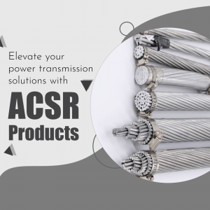 Elevate Your Power Transmission With ACSR Products Branding Post For Pinterest